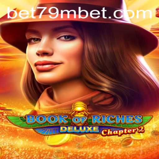 Exploring the Mysteries of Book of Riches Deluxe Chapter 2 with Bet79m