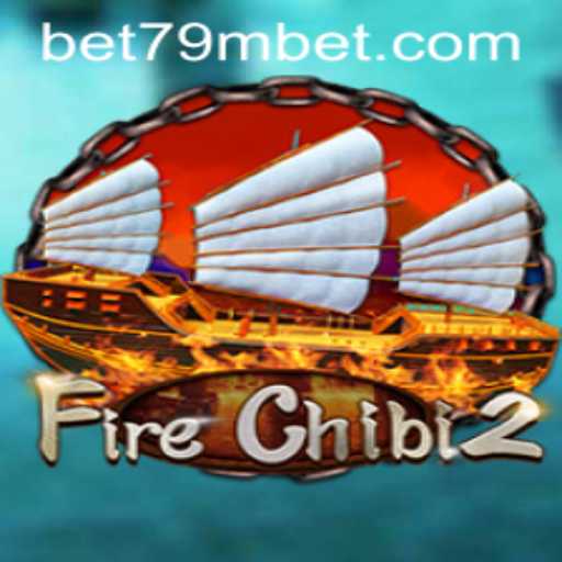 Exploring the Engaging World of FireChibi2 and Its Strategic Mastery with Bet79m